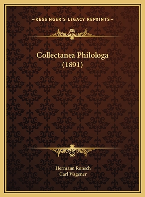 Collectanea Philologa (1891) - Ronsch, Hermann