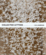 Collected Letters: An Installation by Liu Jianhua