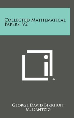 Collected Mathematical Papers, V2 - Birkhoff, George David