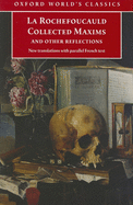 Collected Maxims and Other Reflections: With Parallel French Text