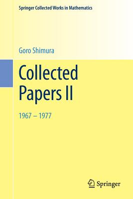 Collected Papers II: 1967-1977 - Shimura, Goro