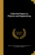 Collected Papers in Physics and Engineering