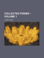 Collected Poems; Volume 1