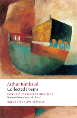 Collected Poems - Rimbaud, Arthur, and Sorrell, Martin
