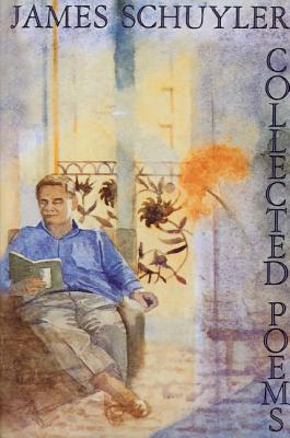 Collected Poems - Schuyler, James