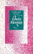 Collected Poems - Morgan, Edwin