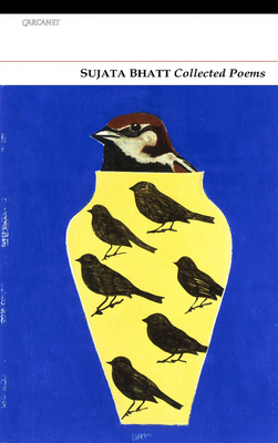 Collected Poems - Bhatt, Sujata