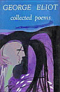 Collected Poems - Eliot, George, and Jenkins, Lucien (Introduction by)