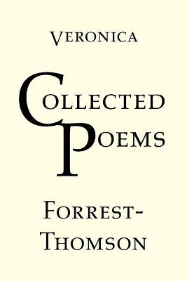 Collected Poems - Forrest-Thomson, Veronica, and Barnett, Anthony (Editor)