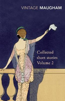 Collected Short Stories Volume 2 - Maugham, W Somerset
