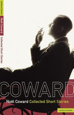 Collected Short Stories - Coward, No�l