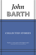 Collected Stories: John Barth