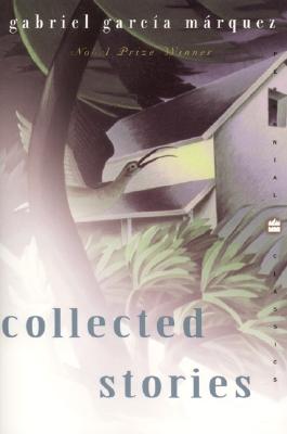 Collected Stories - Garcia Marquez, Gabriel