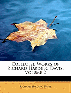 Collected Works of Richard Harding Davis, Volume 2
