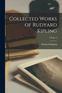 Collected Works of Rudyard Kipling; Volume 2