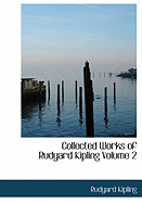 Collected Works of Rudyard Kipling Volume 2