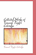 Collected Works of Samuel Taylor Coleridge