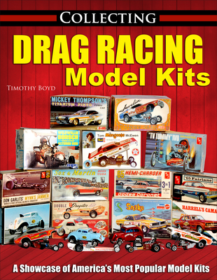 Collecting Drag Racing Model Kits - Boyd, Tim