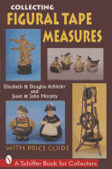 Collecting Figural Tape Measures