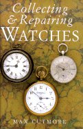 Collecting & Repairing Watches