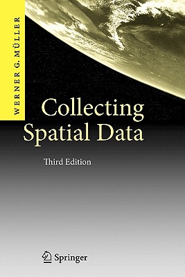 Collecting Spatial Data: Optimum Design of Experiments for Random Fields - M�ller, Werner G.