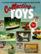 Collecting Toys: A Collector's Identification and Value Guide