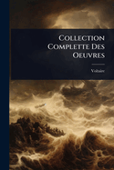 Collection Complette Des Oeuvres...