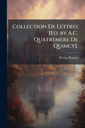 Collection de Lettres [Ed. by A.C. Quatremere de Quincy].