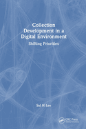 Collection Development in a Digital Environment: Shifting Priorities