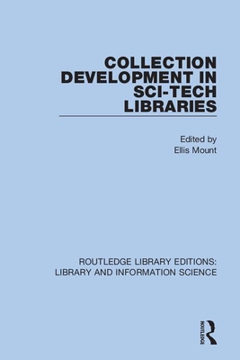 Collection Development in Sci-Tech Libraries - Mount, Ellis (Editor)