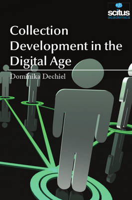 Collection Development in the Digital Age - Dechiel, Dominika