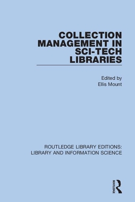 Collection Management in Sci-Tech Libraries - Mount, Ellis (Editor)