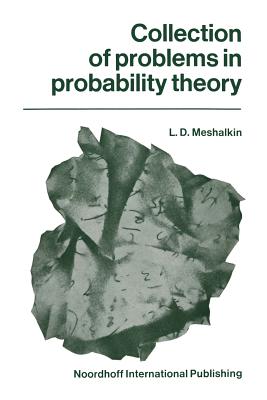 Collection of Problems in Probability Theory - Meshalkin, L D