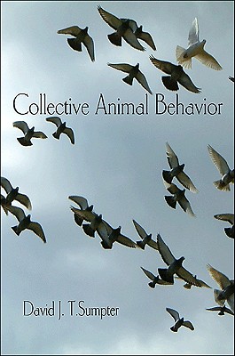 Collective Animal Behavior - Sumpter, David J T