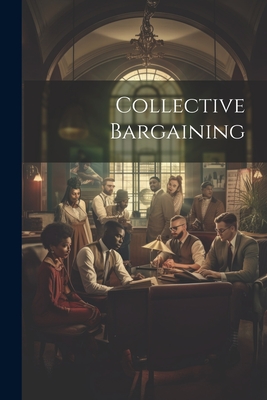 Collective Bargaining - Anonymous