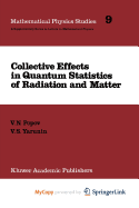 Collective Effects in Quantum Statistics of Radiation and Matter