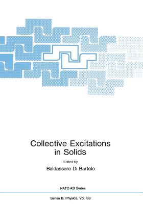 Collective Excitations in Solids - Di Bartolo, Baldassare (Editor), and Danko, Joseph (Editor)