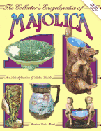 Collector's Encyclopaedia of Majolica