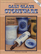 Collector's Encyclopedia of Salt Glaze Stoneware: Identification & Value Guide