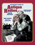 Collector's Guide to Antique Radios: Identification and Values