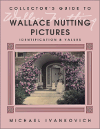Collectors Guide to Wallace Nutting Pictures