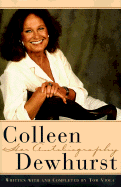 Colleen Dewhurst: Her Autobiography
