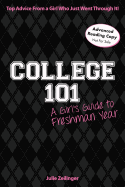 College 101: A Girl's Guide to Freshman Year