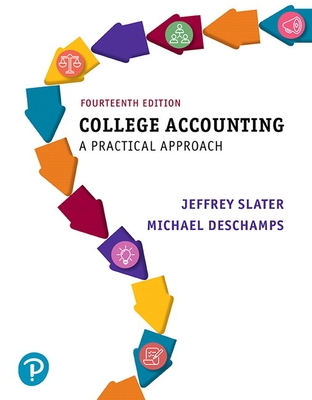 College Accounting: A Practical Approach - Slater, Jeffrey, and Deschamps, Mike