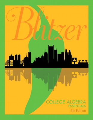 College Algebra Essentials - Blitzer, Robert