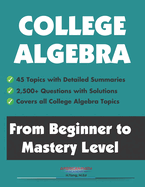 College Algebra: From Beginner to Mastery Level