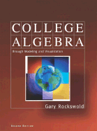 College Algebra Through Modeling and Visualization