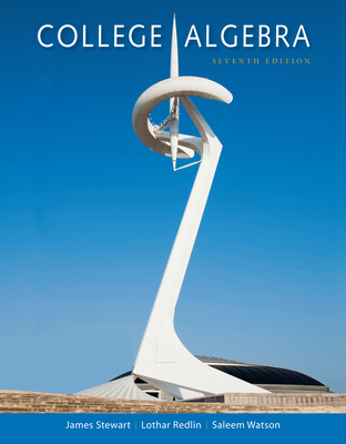 College Algebra - Stewart, James, and Redlin, Lothar, and Watson, Saleem