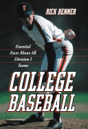 College Baseball: Essential Facts about All Division I Teams