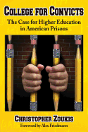 College for Convicts: The Case for Higher Education in American Prisons